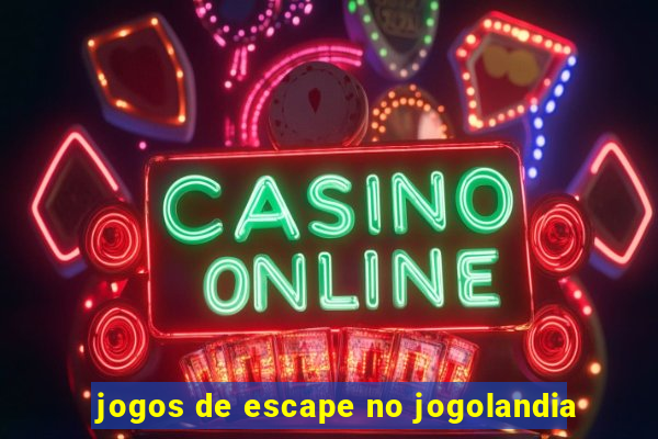 jogos de escape no jogolandia